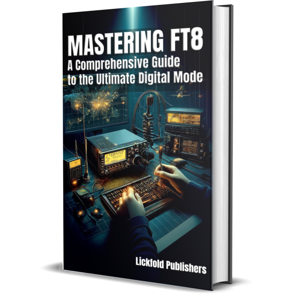 Mastering FT8: A Comprehensive Guide to the Ultimate Digital Mode – ebook