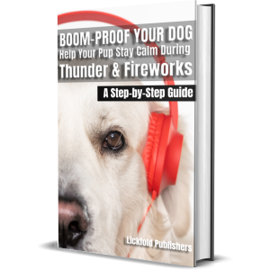 Boom-Proof Your Dog: Help Your Pup Stay Calm During Thunder & Fireworks - ebook